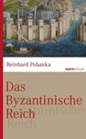 Das Byzantinische Reich - Reinhard Pohanka - 9783843803205