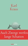 Auch Zwerge werfen lange Schatten - Karl Kraus - 9783843803380