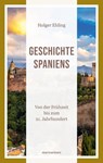 Geschichte Spaniens - Holger Ehling - 9783843807302