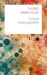 Schöne Liebesgedichte - Rainer Maria Rilke - 9783843807869