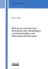 Beitrag zur numerischen Simulation des selbsttätigen Losdrehverhaltens von Schraubenverbindungen - KOCH,  Daniel - 9783844008616