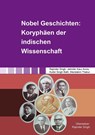 Nobel Geschichten: Koryphäen der indischen Wissenschaft - Jatinder Kaur Arora ; Kulbir Singh Bath ; Rajinder Singh ; Mandakini Thakur - 9783844099485