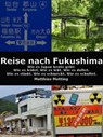 Reise nach Fukushima - Matthias Matting - 9783844206883