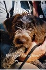 Gipsy - Mein erstes Jahr als Hund - Siegfried Schneider - 9783844290073