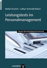Leistungstests im Personalmanagement - Stefan Krumm ; Lothar Schmidt-Atzert - 9783844420807
