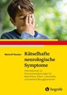Rätselhafte neurologische Symptome - Meinolf Noeker - 9783844423143