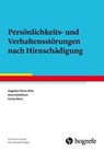 Persönlichkeits- und Verhaltensstörungen nach Hirnschädigung - Angelika Thöne-Otto ; Anne Schellhorn ; Conny Wenz - 9783844423358