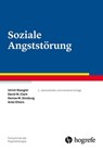 Soziale Angststörung - Ulrich Stangier ; David M. Clark ; Denise M. Ginzburg ; Anke Ehlers - 9783844427196