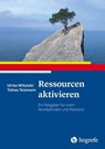 Ressourcen aktivieren - Ulrike Willutzki ; Tobias Teismann - 9783844428483