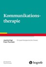 Kommunikationstherapie - Joachim Engl ; Franz Thurmaier - 9783844429169