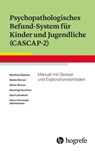 Psychopathologisches Befund-System für Kinder und Jugendliche (CASCAP-2) - Manfred Döpfner ; Walter Berner ; Dieter Breuer ; Henning Flechtner ; Gerd Lehmkuhl ; Hans-Christoph Steinhausen - 9783844431995