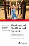 Abnehmen mit Obeldicks und OptimiX - Thomas Reinehr ; Barbara Dieris ; Viola Singer ; Mathilde Kersting - 9783844432817