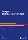 Komplexe Traumafolgestörungen - Janine Borowski ; Marylene Cloitre ; Thanos Karatzias ; Ingo Schäfer - 9783844433111