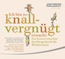 Ich bin so knallvergnügt erwacht. 2 CDs -  - 9783844519549