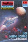 Perry Rhodan 1647: Der letzte Schlag - Kurt Mahr - 9783845316468