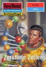 Perry Rhodan 1873: Zerstörte Zellen - Hubert Haensel - 9783845318721