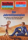 Perry Rhodan 2197: Der Jahrmillionenplan - Arndt Ellmer - 9783845321967
