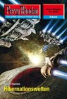 Perry Rhodan 2548: Hibernationswelten - Hubert Haensel - 9783845325477