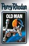 Perry Rhodan 33: Old Man (Silberband) - Clark Darlton ; H.G. Ewers ; Kurt Mahr ; William Voltz ; K.H. Scheer - 9783845330327