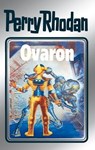 Perry Rhodan 48: Ovaron (Silberband) - Clark Darlton ; H.G. Ewers ; Hans Kneifel ; William Voltz - 9783845330471