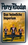 Perry Rhodan 57: Das heimliche Imperium (Silberband) - Clark Darlton ; Hans Kneifel ; William Voltz ; Ernst Vlcek ; H.G. Francis - 9783845330563
