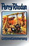 Perry Rhodan 62: Götzendämmerung (Silberband) - Clark Darlton ; H.G. Ewers ; H.G. Francis ; Hans Kneifel ; William Voltz ; Ernst Vlcek - 9783845330617