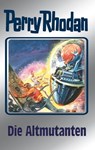 Perry Rhodan 65: Die Altmutanten (Silberband) - Clark Darlton ; H.G. Ewers ; H.G. Francis ; Hans Kneifel ; William Voltz ; Ernst Vlcek - 9783845330648
