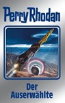 Perry Rhodan 116: Der Auserwählte (Silberband) - Clark Darlton ; Ernst Vlcek ; Peter Terrid ; Kurt Mahr ; William Voltz - 9783845331157