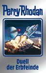Perry Rhodan 117: Duell der Erbfeinde (Silberband) - Clark Darlton ; Ernst Vlcek ; Peter Terrid ; Kurt Mahr ; William Voltz - 9783845331164