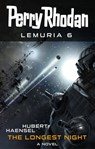 Perry Rhodan Lemuria 6: The Longest Night - Hubert Haensel - 9783845333793