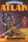 Atlan 639: Der Arsenalführer - Arndt Ellmer - 9783845345130