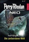 Perry Rhodan Neo 217: Die zerborstene Welt - Ruben Wickenhäuser - 9783845349176
