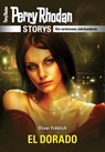 PERRY RHODAN-Storys: EL DORADO - Oliver Fröhlich - 9783845351063