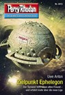 Perry Rhodan 3013: Zielpunkt Ephelegon - Uwe Anton - 9783845360133