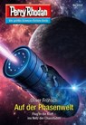 Perry Rhodan 3132: Auf der Phasenwelt - Oliver Fröhlich - 9783845361321