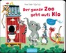Der ganze Zoo geht aufs Klo - Anna Taube - 9783845834078