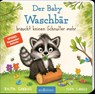 Der Baby Waschbär braucht keinen Schnuller mehr - Britta Sabbag - 9783845837147