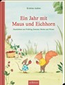 Ein Jahr mit Maus und Eichhorn - Kristina Andres - 9783845855578