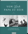 Vom Glück, Papa zu sein - Christian Linker - 9783845857763