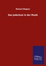 Das Judentum in der Musik - Richard Wagner - 9783846054420