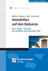 Mallorca Menorca Ibiza Formentera - Immobilien auf den Balearen - Guillermo Frühbeck Olmedo ; Ralph Schäfer ; Guido Weiler - 9783846201527