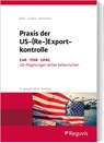 Praxis der US-(Re-)Exportkontrolle - Harald Hohmann ; Ulrike Jasper ; Leif Linnemann - 9783846211021