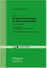 Fachingenieurleistungen für die Fassadentechnik - Leistungsbild und Honorierung -  - 9783846213520