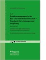 Projektmanagement in der Bau- und Immobilienwirtschaft - Standards für Leistungen und Vergütung - AHO Ausschuss der Ingenieurverbände und Ingenieurkammern für die Honorarordnung e. V. - 9783846216231