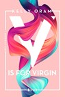 V is for Virgin. Kellywood-Dilogie 1 - Kelly Oram - 9783846600986