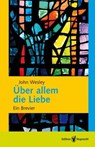 Über allem die Liebe - John Wesley - 9783846901434
