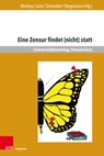 Eine Zensur findet (nicht) statt - Carl-Heinrich Bösling ; Claudia Junk ; Thomas F. Schneider - 9783847110248