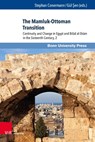The Mamluk-Ottoman Transition - Stephan Conermann ; Gul Sen - 9783847111528