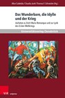 Das Wunderbare, die Idylle und der Krieg - Alice Cadeddu ; Claudia Junk ; Dr. Thomas F. Schneider - 9783847116769