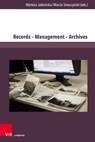 Records – Management – Archives - Prof. Marlena Jablonska ; Dr. Marcin Smoczynski - 9783847117476